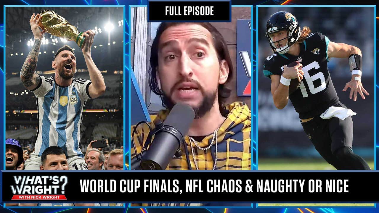 World Cup Final, NFL Chaos & Naughty or Nice