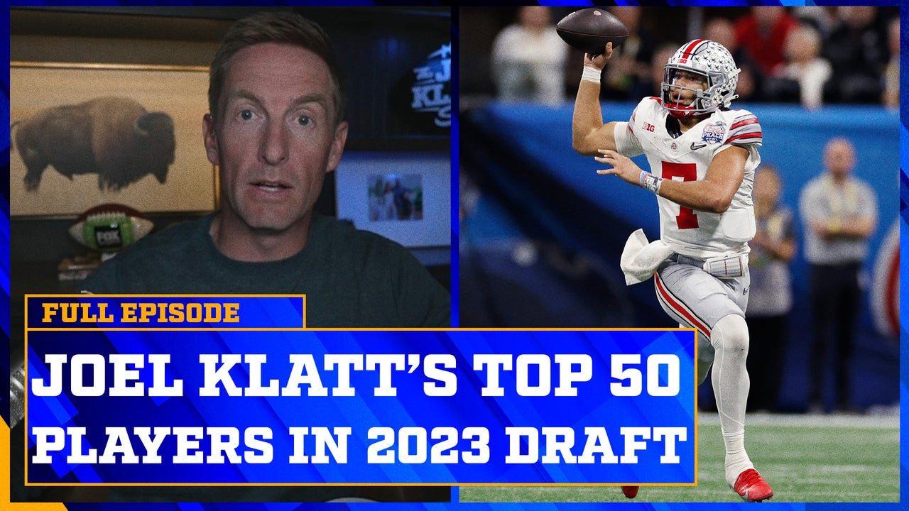 Joel Klatt Reveals His Top 50 Players in the 2023 NFL Draft