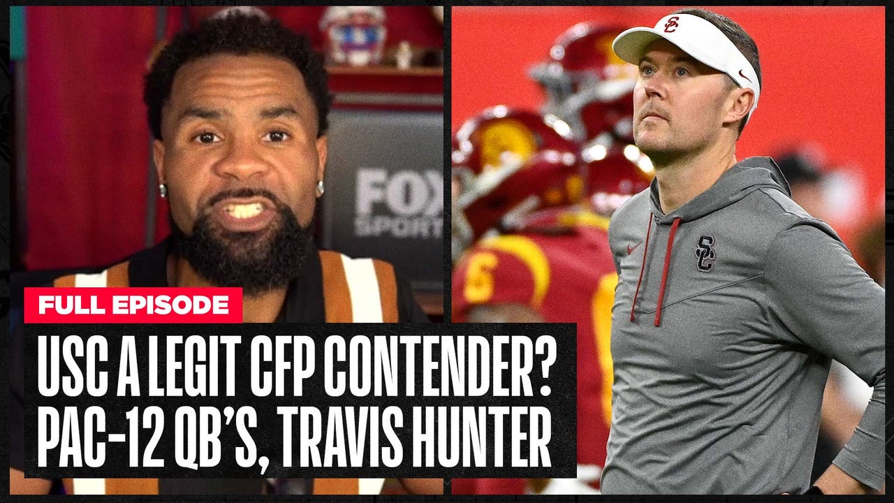 USC a Legit CFP Contender? Plus, Pac-12 QB Derby and Colorado's Travis Hunter Wi