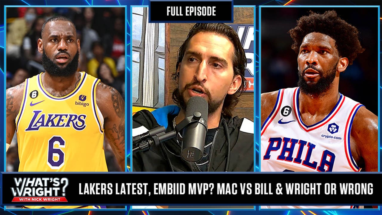 Lakers Latest, Embiid MVP? Mac vs Bill & Wright or Wrong