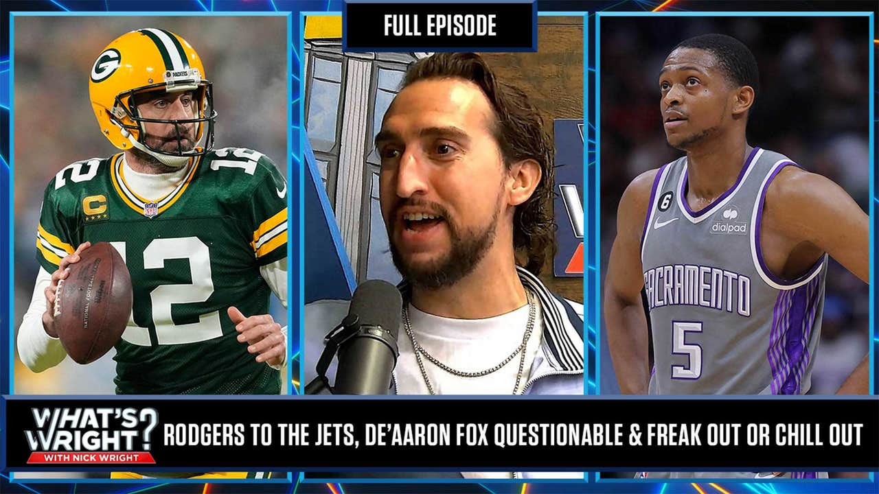 Rodgers to the Jets, De'Aaron Fox Questionable & Freak Out or Chill Out