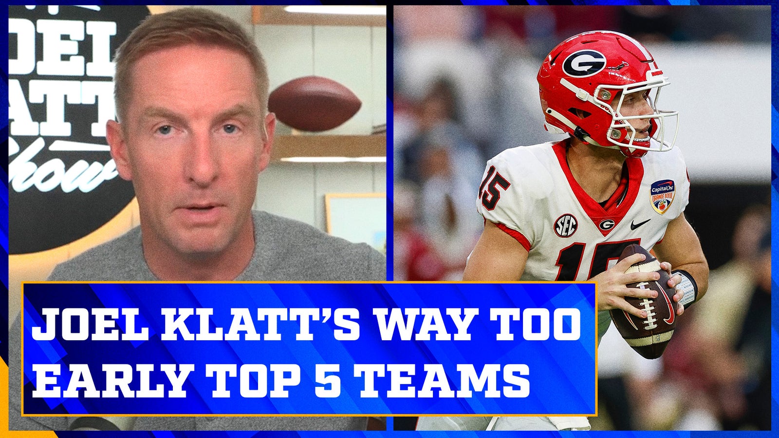 Alabama, Ohio State & Georgia in Joel Klatt's way too early top five teams 