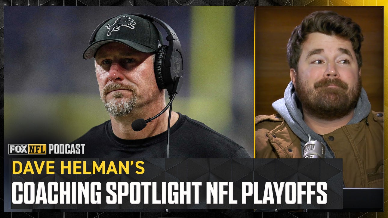 Dave Helman's NFL Coaching Spotlight ft. Detroit Lions' Dan Campbell | NFL on FOX Pod