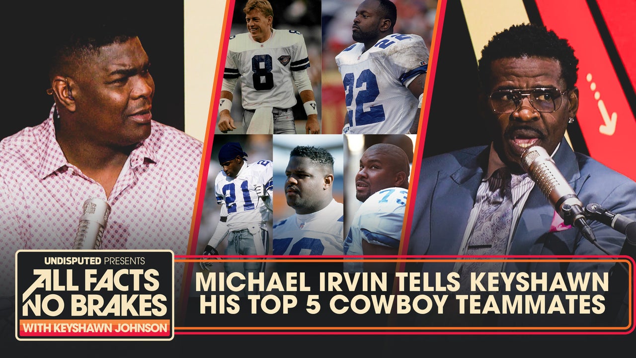 Michael Irvin reveals his Top 5 Dallas Cowboys teammates | All Facts No Brakes