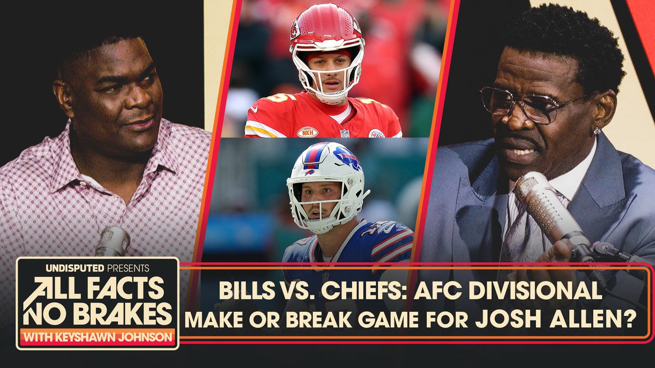 Bills-Chiefs AFC Divisional Round: A make or break game for Josh Allen? | All Facts No Brakes