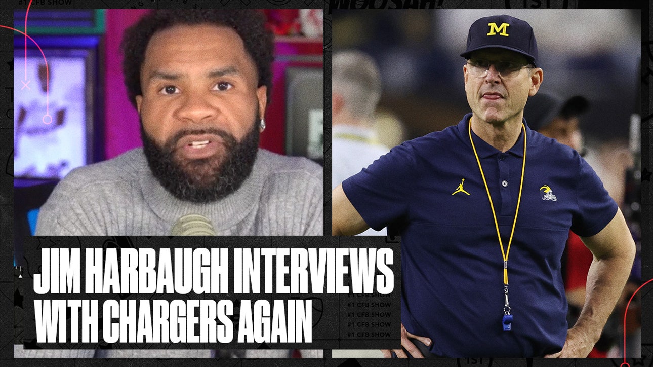 Michigan's Jim Harbaugh has second interview with Chargers } No. 1 CFB Show