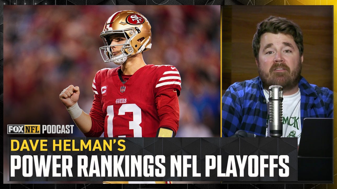 Kansas City Chiefs & San Francisco 49ers headline Helman's NFL Power Rankings l | NFL on FOX Pod