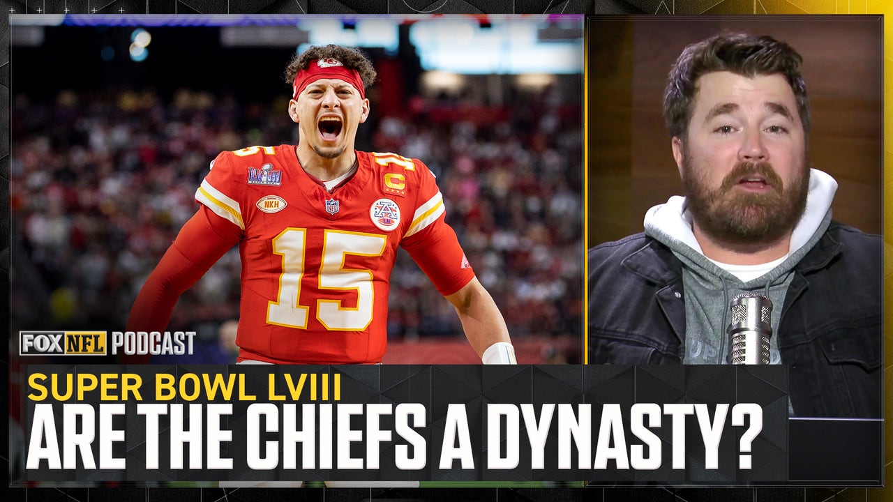 Have Patrick Mahomes, Kansas City Chiefs become a DYNASTY after Super Bowl LVIII? | NFL on FOX Pod