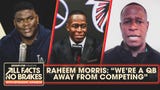Falcons are "a quarterback away" according to HC Raheem Morris | All Facts No Brakes