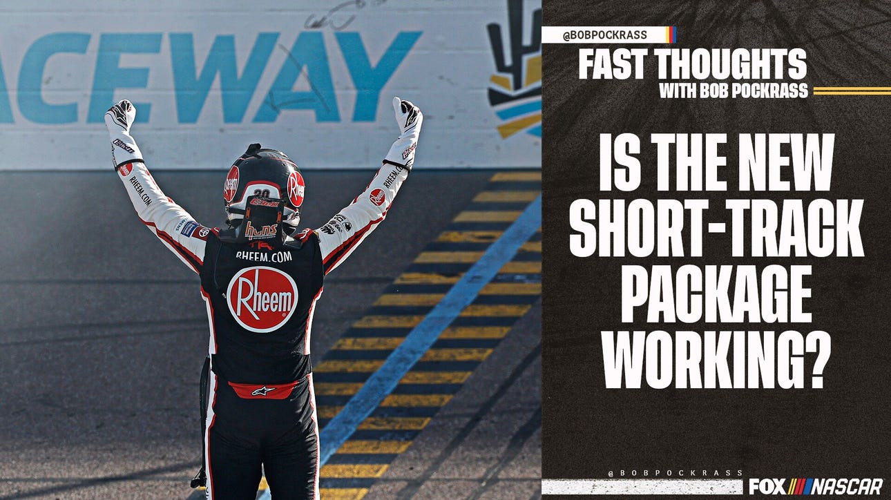 Is the new short-track package working? | Fast Thoughts with Bob Pockrass