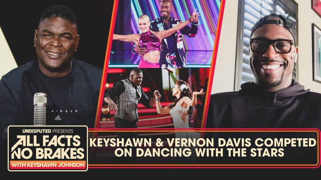 Keyshawn & Vernon Davis reminisce competing on Dancing with the Stars | All Facts No Brakes