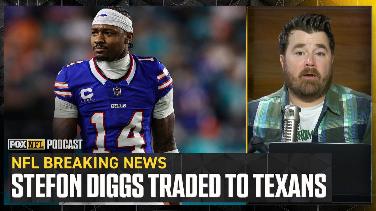Buffalo Bills trade Stefon Diggs to Houston Texans, C.J. Stroud - Dave Helman | NFL on FOX Pod
