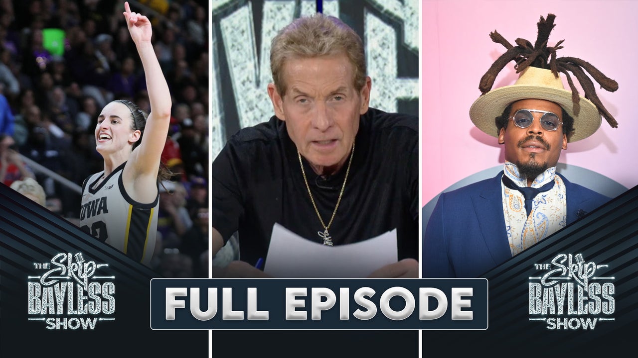 Cam Newton, Caitlin Clark, LeBron Retiring | the Skip Bayless Show