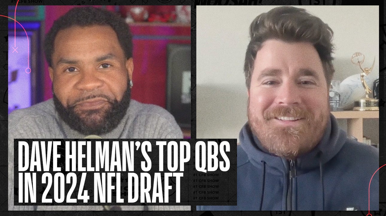 RJ Young & Dave Helman give their top QBs in the 2024 NFL Draft | No. 1 CFB Show