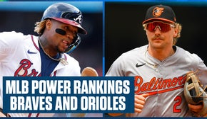 Atlanta Braves, Baltimore Orioles & Los Angeles Dodgers headline MLB Power Rankings