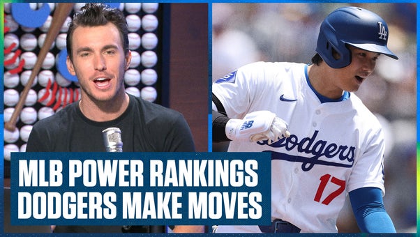MLB Power Rankings: Los Angeles Dodgers make BIG moves