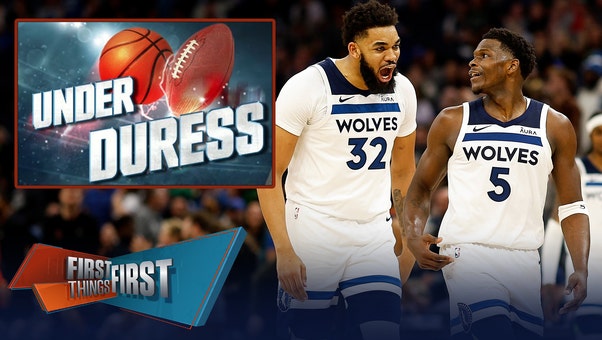 T-Wolves stars Anthony Edwards & Karl-Anthony Towns headline the Under Duress List | First Things First