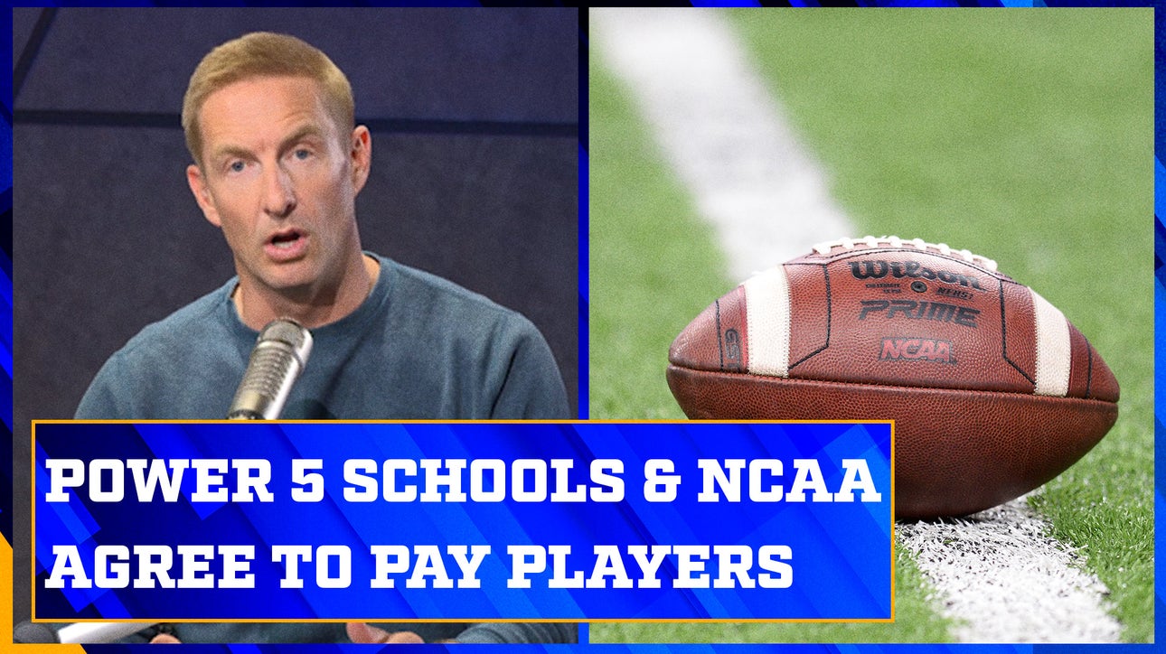 Power 5 schools, NCAA agree to allow schools to pay players directly | Joel Klatt Show