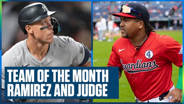 New York Yankees' Aaron Judge & Cleveland Guardians' José Ramírez highlight Team of the Month