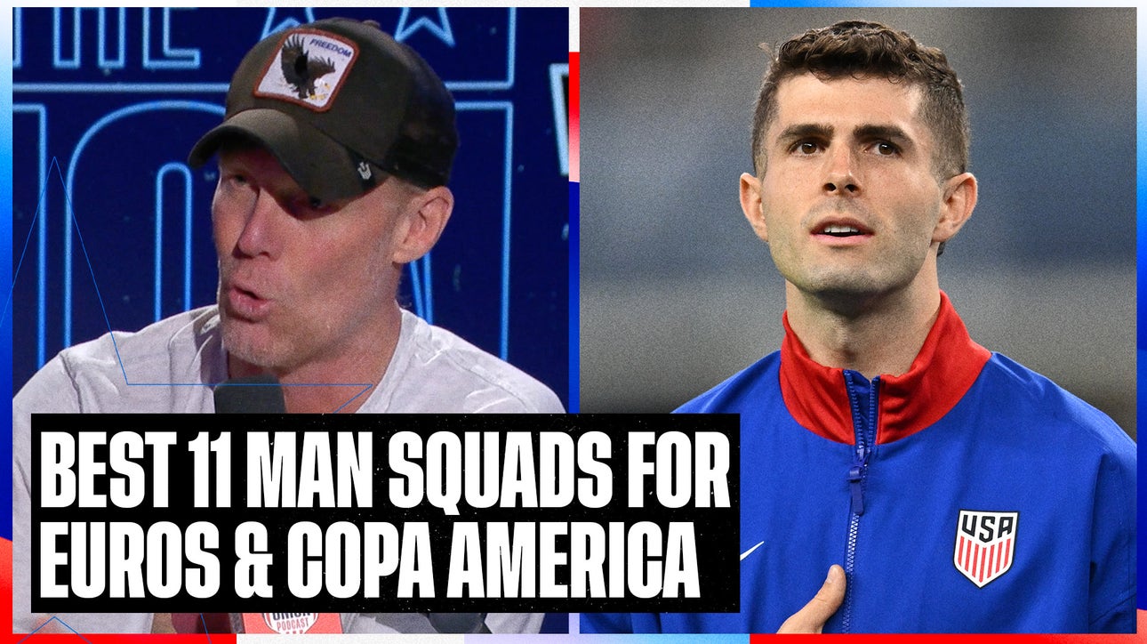 Alexi Lalas gives his Best 11 man squads for the Euros & Copa America | SOTU