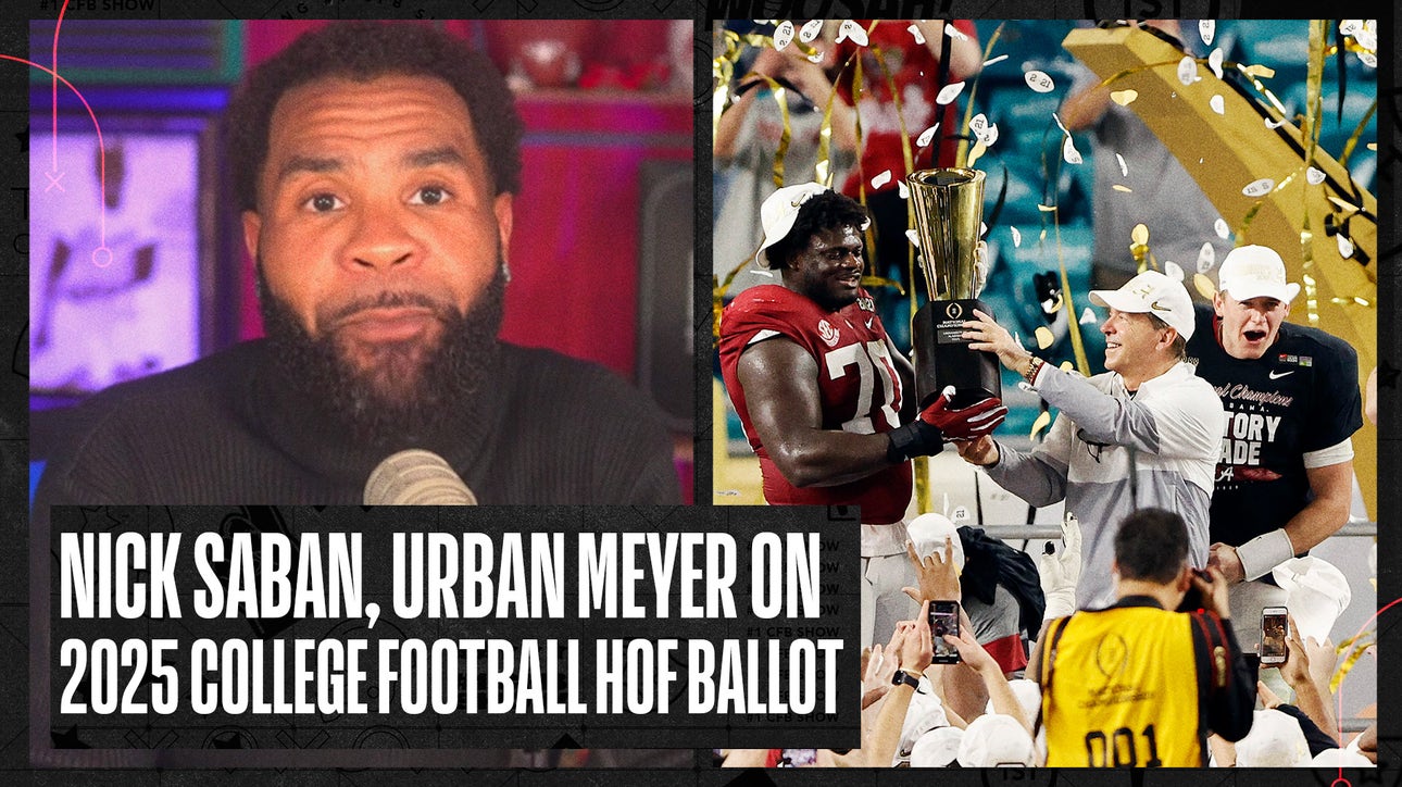Nick Saban and Urban Meyer on the 2025 College Football Hall of Fame ballot | No. 1 CFB Show