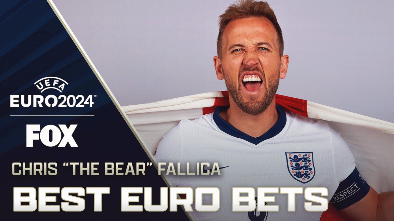 Harry Kane, England among Chris 'The Bear' Fallica's favorite Euro bets | Euro Today