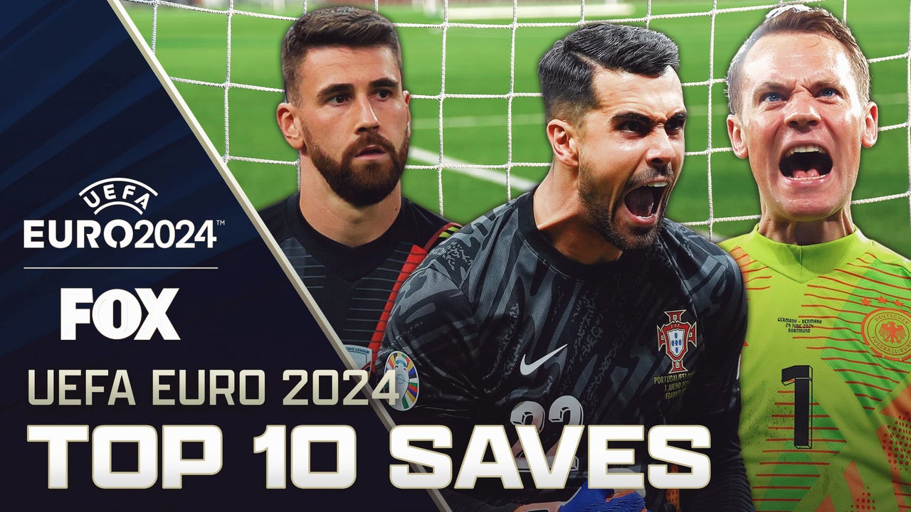 UEFA Euro 2024: Top 10 saves of the tournament | FOX Soccer 