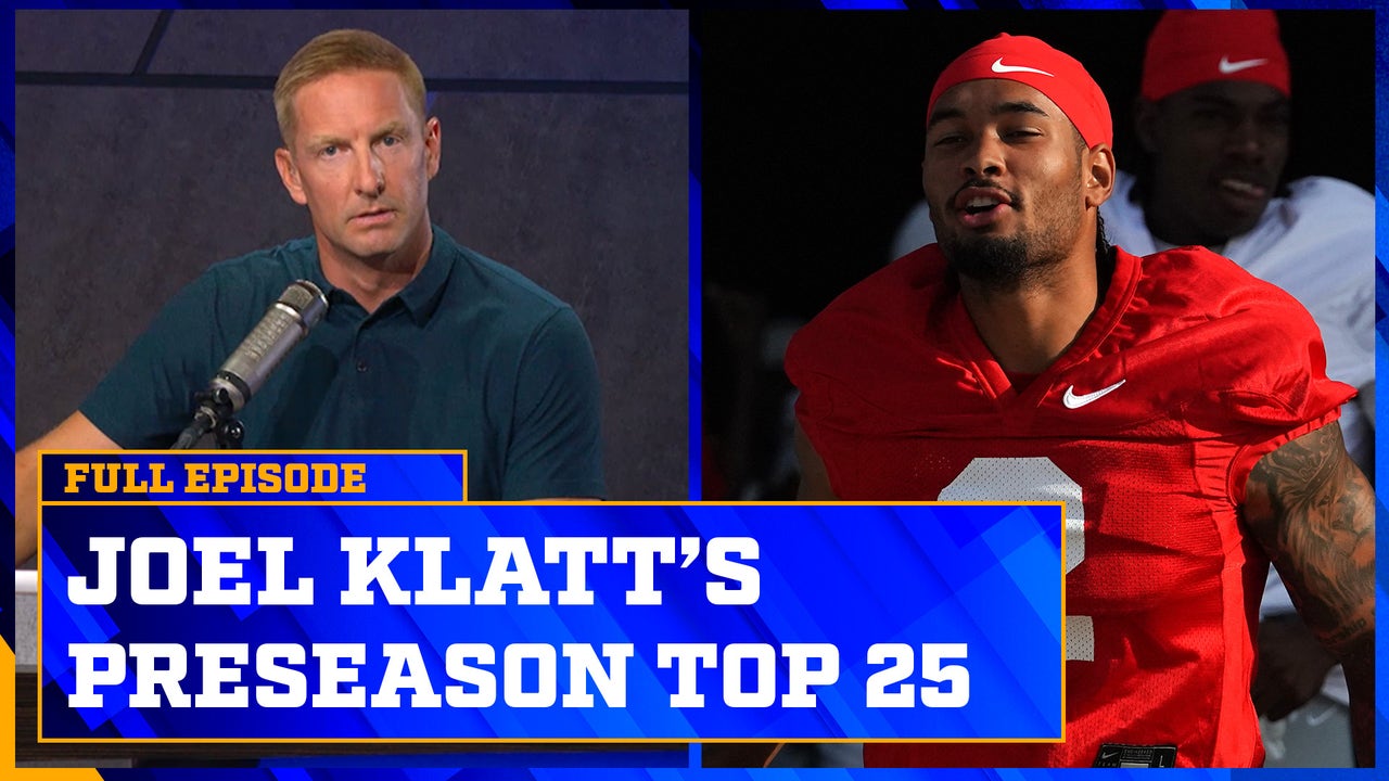 Ohio State, Georgia Lead Joel Klatt’s Preseason Top 25 Rankings for the 2024 Sea