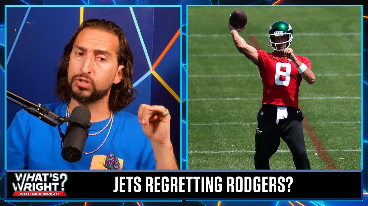Why the Jets will regret adding Aaron Rodgers midway this season | What's Wright?