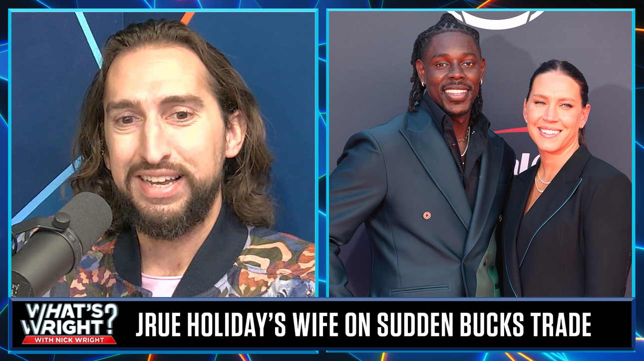 Jrue Holiday's wife calls sudden trade to Boston 'personal' | What's Wright?