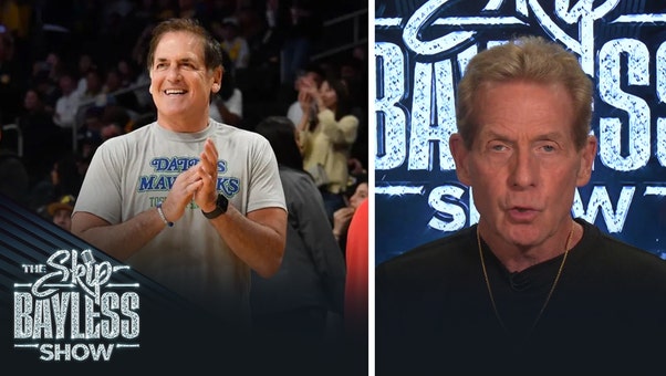 Skip explains why Mark Cuban makes it hard for him to root for the Mavericks: | The Skip Bayless Show