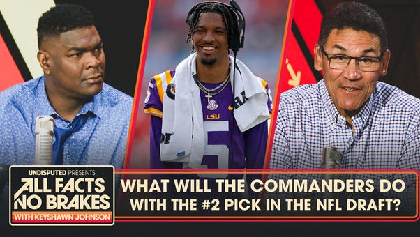 Commanders hold #2 pick in NFL Draft: Ron Rivera dishes on Daniels vs. Maye | All Facts No Brakes