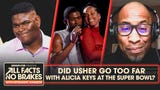Did Usher ‘do too much’ during his Super Bowl performance with Alicia Keys? | All Facts No Brakes