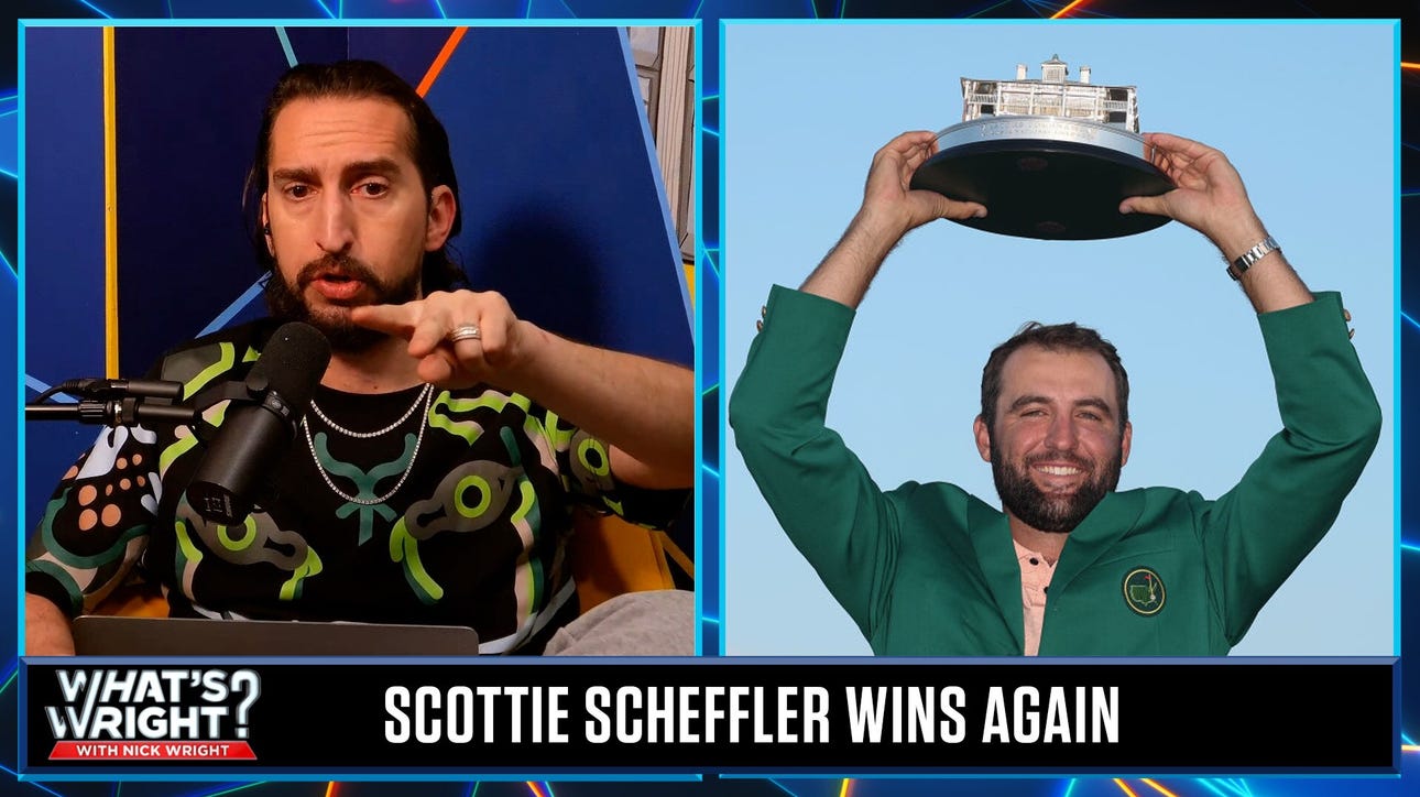 Will Scottie Scheffler ultimately be a top golfer after his second Masters win? | What's Wright?