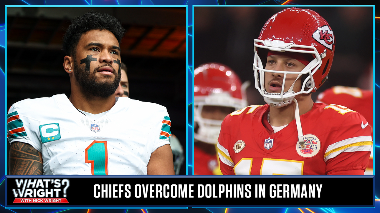 What this win over the Dolphins says about Nick’s Chiefs | What’s Wright?