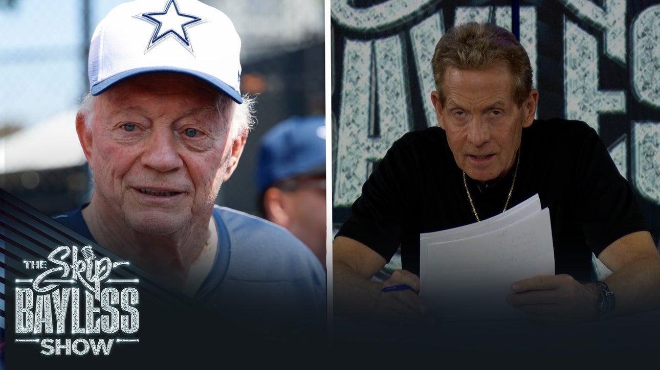 Skip reveals the one question he’d like to ask Jerry Jones | The Skip Bayless Show