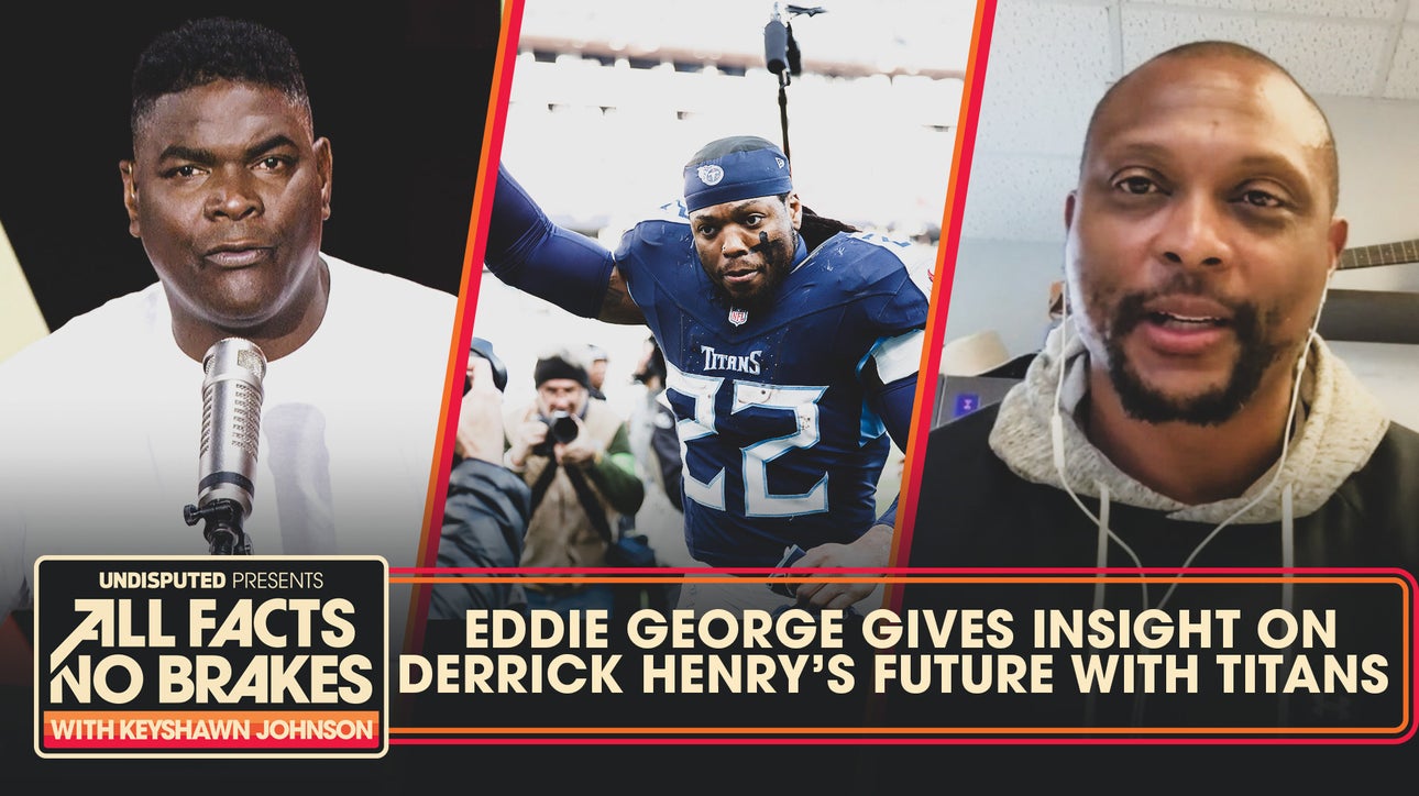 Eddie George shares insight on Derrick Henry’s future with Titans | All Facts No Brakes