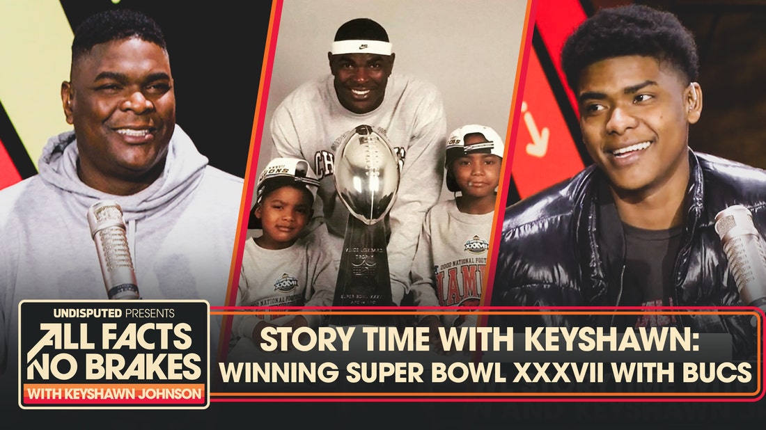 Keyshawn reflects on winning Super Bowl XXXVII with Buccaneers | All Facts No Brakes