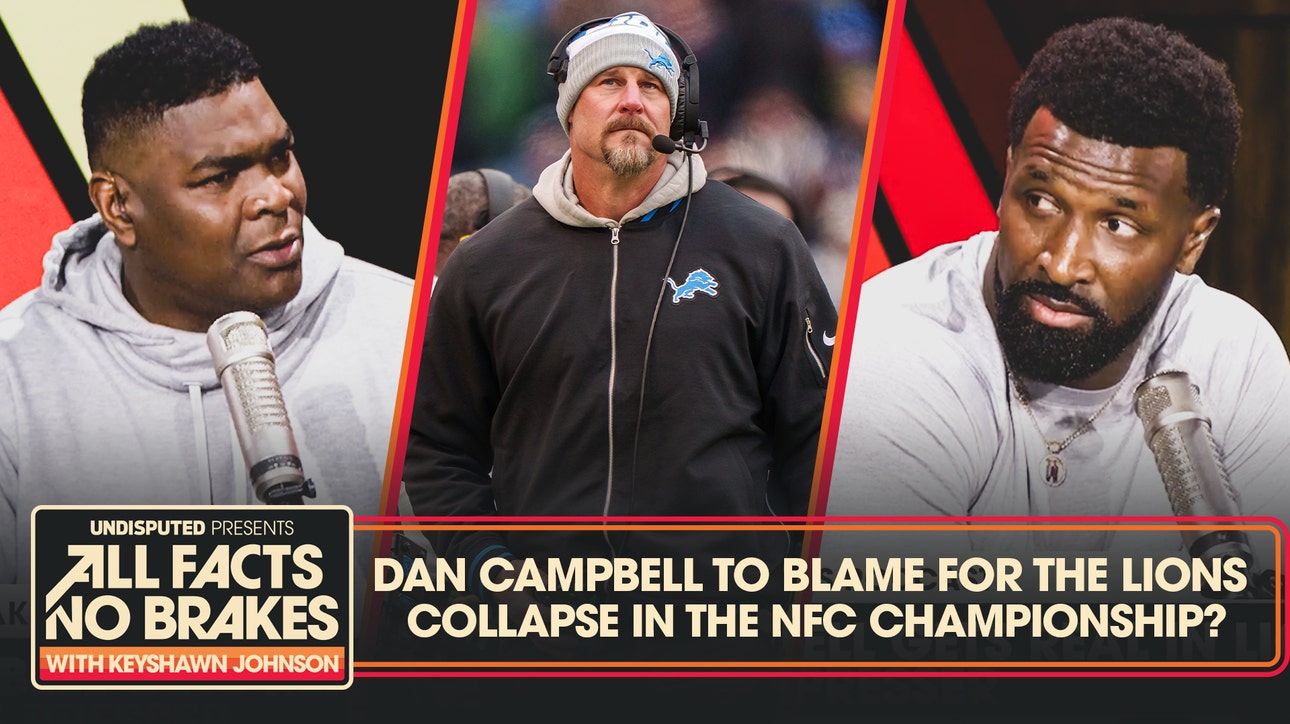 Did Dan Campbell lose the NFC Championship for the Detroit Lions? | All Facts No Brakes