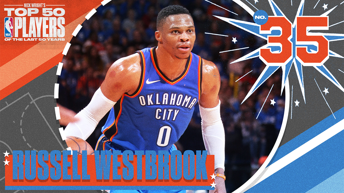 Russell Westbrook I No. 35 I Nick Wright's Top 50 NBA Players of the Last 50 Years