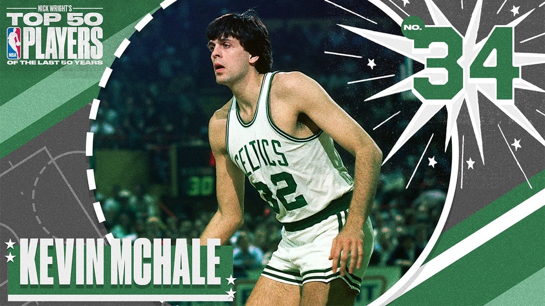 Kevin McHale is No. 34 on Nick Wright's Top 50 NBA Players of the Last 50 Years