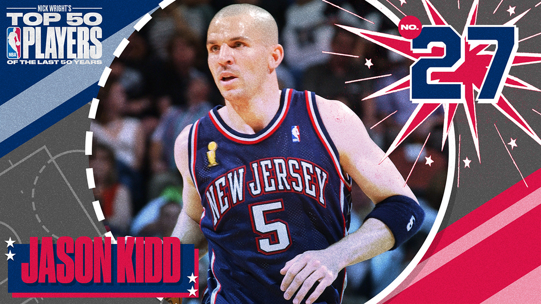 Jason Kidd I No. 27 I Nick Wright's Top 50 NBA Players of the Last 50 Years I What's Wright?