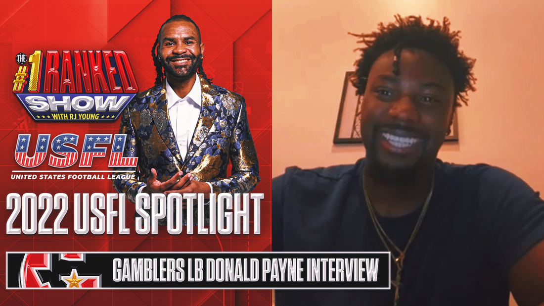 Gamblers LB Donald Payne explains what he learned from playing in the NFL I Number One Ranked Show