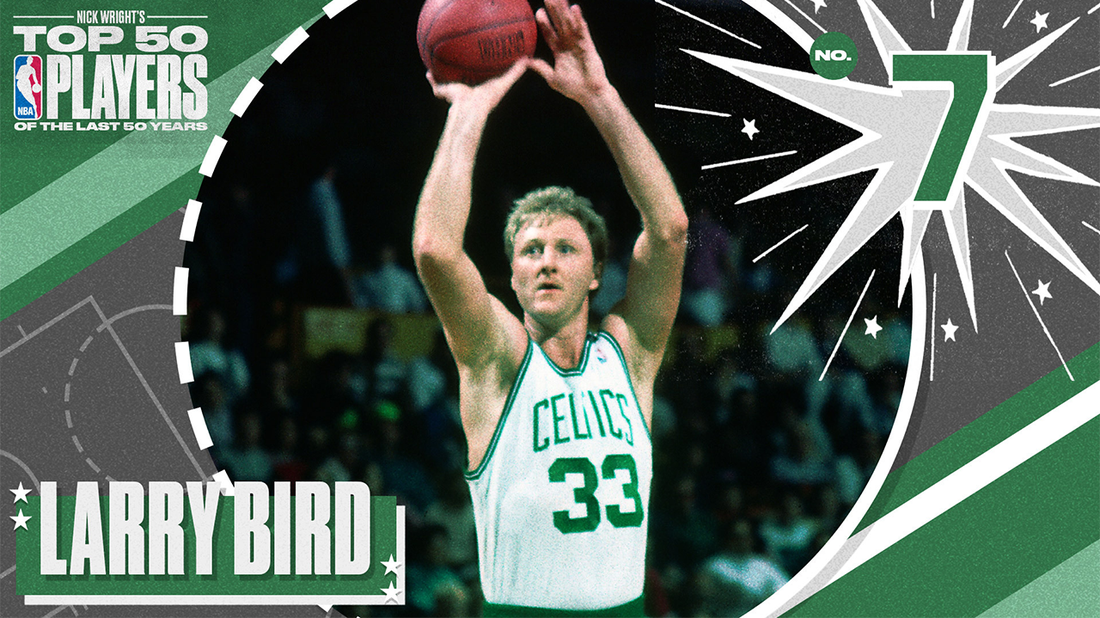 Larry Bird | No. 7 | Nick Wright's Top 50 NBA Players of the Last 50 Years