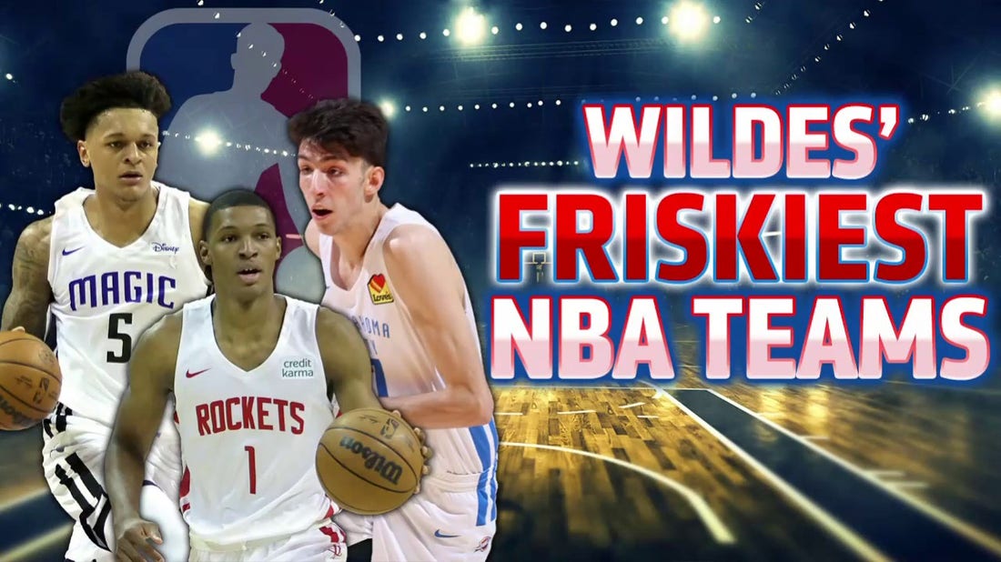 Thunder, Pelicans top the Friskiest NBA Teams of 2022 | FIRST THINGS FIRST
