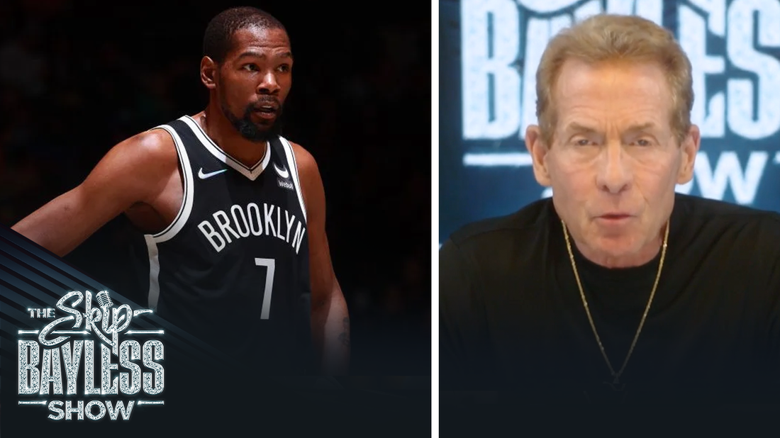 Brooklyn Nets owner saved the NBA by standing up to KD — They should be favored to win it all | The Skip Bayless Show