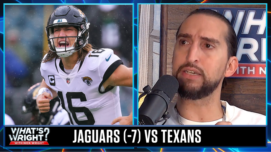 Jaguars remain a Top 10 team per Nick, predicts blow out vs. Texans | What's Wright?
