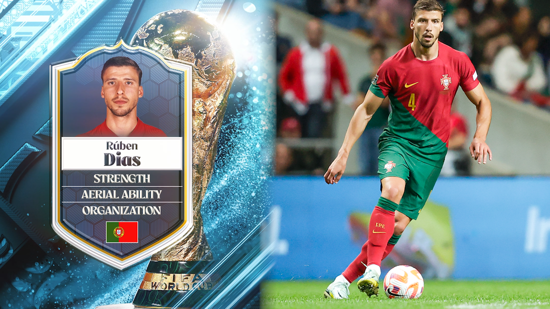 Portugal's Rúben Dias | Stu Holden's Top 50 Players in the 2022 FIFA Men's World Cup