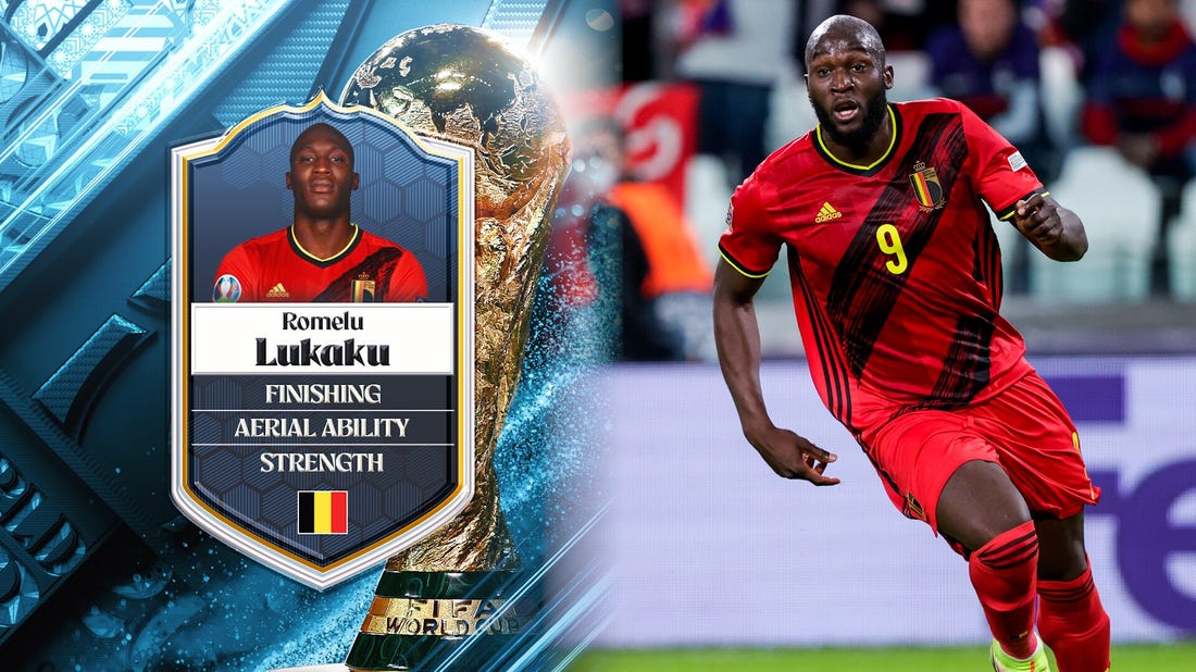 Belgium's Romelu Lukaku: No. 22 | Stu Holden's Top 50 Players in the 2022 FIFA Men's World Cup