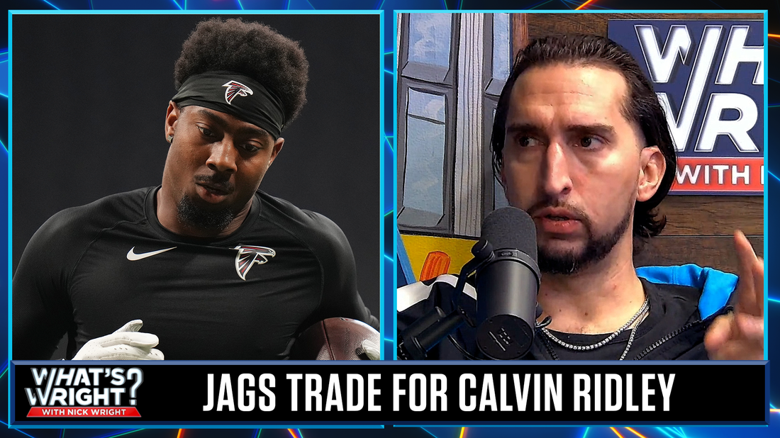 Nick reacts to Jaguars trading for suspended Falcons WR Calvin Ridley | What's Wright?